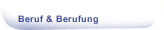 Beruf & Berufung