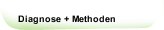 Diagnose + Methoden