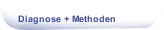 Diagnose + Methoden